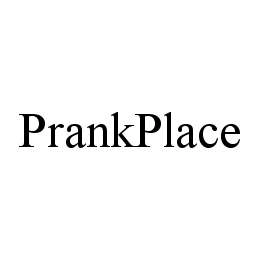 PRANKPLACE Trademark Image