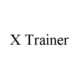 X TRAINER Trademark Image