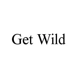 GET WILD Trademark Image