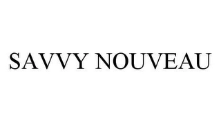 SAVVY NOUVEAU Trademark Image