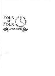 POUR AT FOUR A WINE BAR Trademark Image
