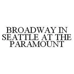 BROADWAY IN SEATTLE AT THE PARAMOUNT Trademark Image