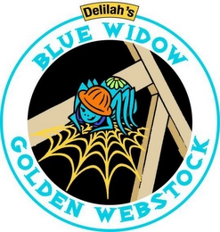 DELILAH'S BLUE WIDOW GOLDEN WEBSTOCK Trademark Image