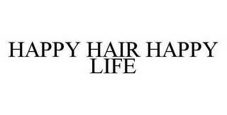 HAPPY HAIR HAPPY LIFE Trademark Image