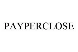 PAYPERCLOSE Trademark Image