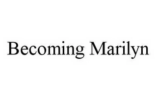 BECOMING MARILYN Trademark Image