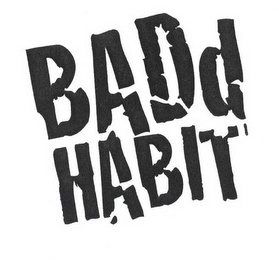 BADD HABIT Trademark Image