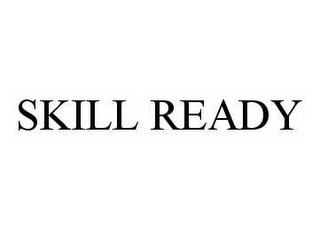 SKILL READY Trademark Image