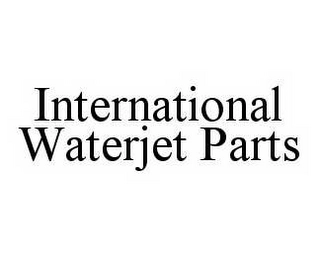 INTERNATIONAL WATERJET PARTS Trademark Image