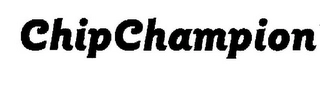 CHIPCHAMPION Trademark Image