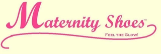 MATERNITY SHOES FEEL THE GLOW Trademark Image