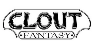 CLOUT FANTASY Trademark Image