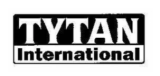 TYTAN INTERNATIONAL Trademark Image