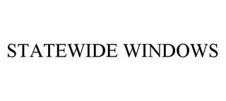STATEWIDE WINDOWS Trademark Image
