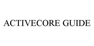 ACTIVECORE GUIDE Trademark Image