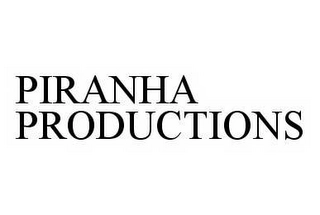 PIRANHA PRODUCTIONS Trademark Image