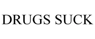 DRUGS SUCK Trademark Image