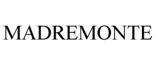 MADREMONTE Trademark Image