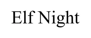 ELF NIGHT Trademark Image