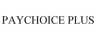PAYCHOICE PLUS Trademark Image