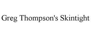 GREG THOMPSON'S SKINTIGHT Trademark Image