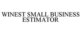 WINEST SMALL BUSINESS ESTIMATOR Trademark Image
