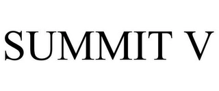 SUMMIT V Trademark Image