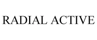 RADIAL ACTIVE Trademark Image