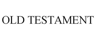 OLD TESTAMENT Trademark Image