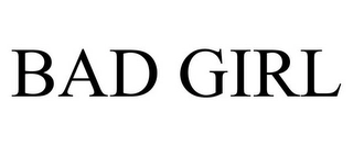 BAD GIRL Trademark Image