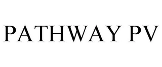 PATHWAY PV Trademark Image