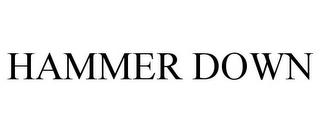 HAMMER DOWN Trademark Image