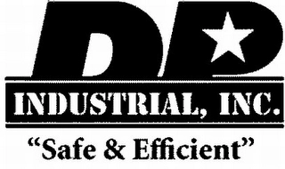 DP INDUSTRIAL, INC. "SAFE & EFFICIENT" Trademark Image