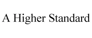 A HIGHER STANDARD Trademark Image