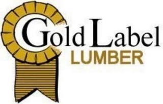 GOLD LABEL LUMBER Trademark Image