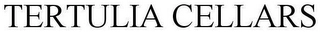 TERTULIA CELLARS Trademark Image