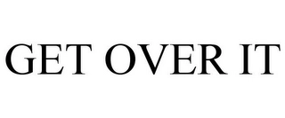 GET OVER IT Trademark Image