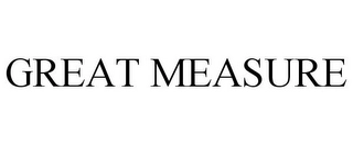 GREAT MEASURE Trademark Image