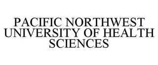 PACIFIC NORTHWEST UNIVERSITY OF HEALTH SCIENCES Trademark Image