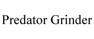 PREDATOR GRINDER Trademark Image