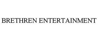 BRETHREN ENTERTAINMENT Trademark Image