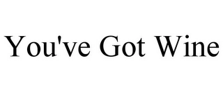 YOU'VE GOT WINE Trademark Image