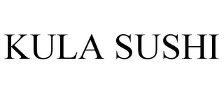 KULA SUSHI Trademark Image