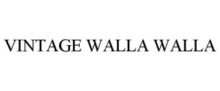 VINTAGE WALLA WALLA Trademark Image