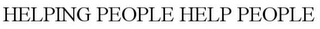 HELPING PEOPLE HELP PEOPLE Trademark Image
