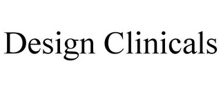 DESIGN CLINICALS Trademark Image