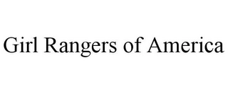 GIRL RANGERS OF AMERICA Trademark Image