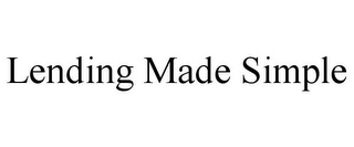 LENDING MADE SIMPLE Trademark Image