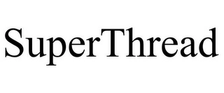 SUPERTHREAD Trademark Image