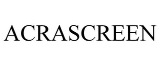 ACRASCREEN Trademark Image